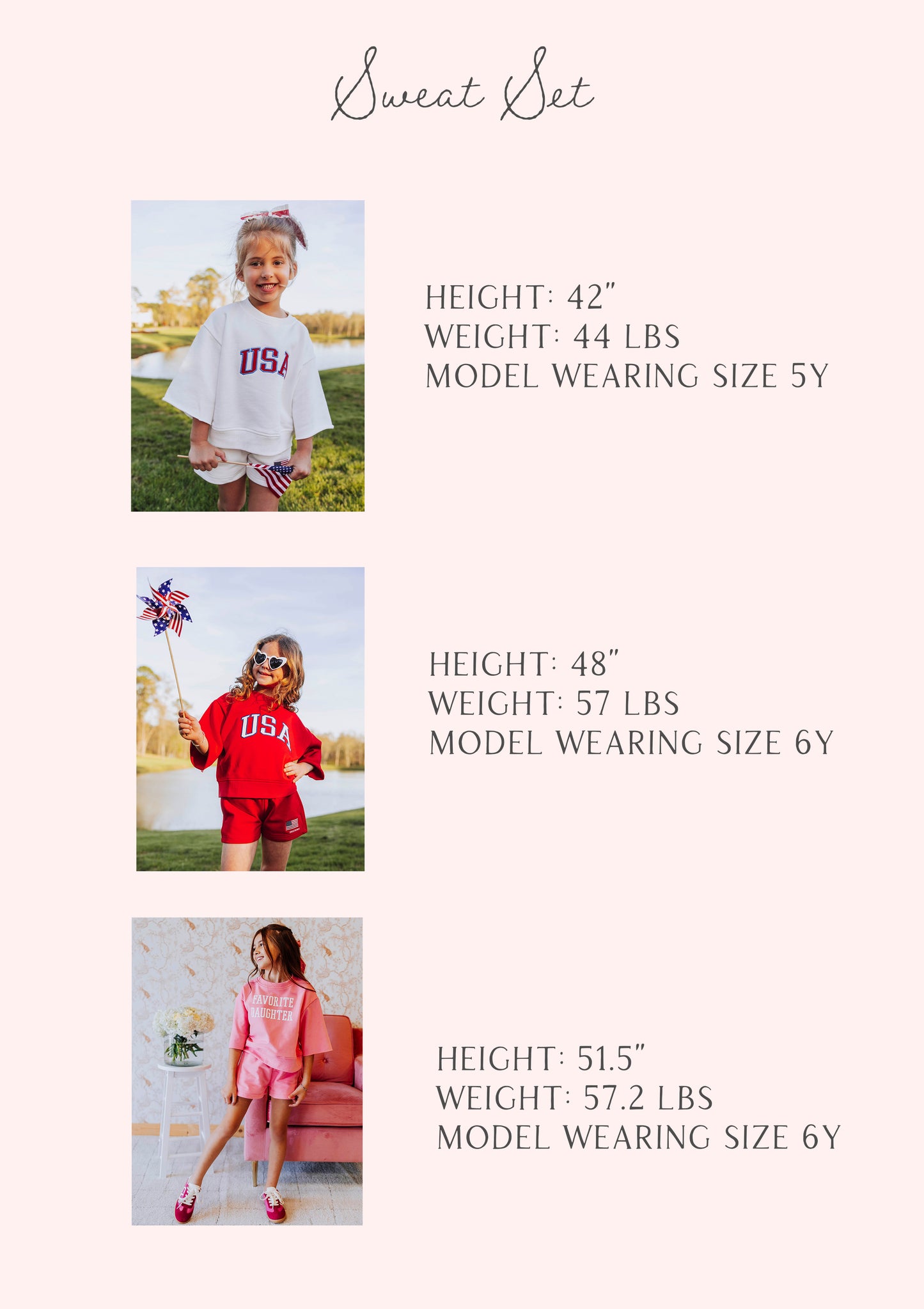 size guide for sweat sets. three models are pictured. Height, weight, and size.
H 42", W 44lbs, size 5Y
H 48", W 57lbs, size 6Y
H 51.5", W 57.2lbs, size 6Y