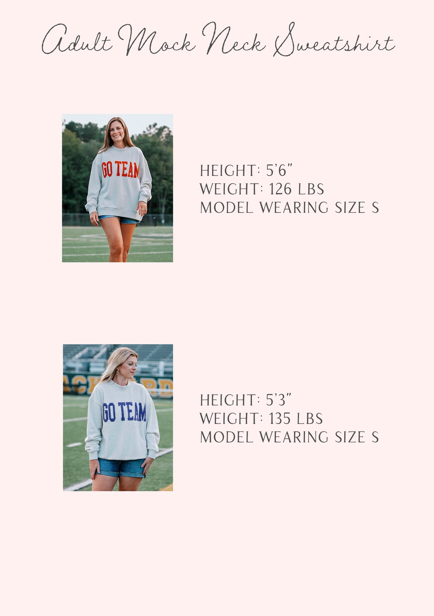 Size guide for adult mock neck sweatshirts. Two models pictured. Height, weight, size. 

H 5'6", W 126lbs, Size Small
H 5'3", W 135lbs, Size Small