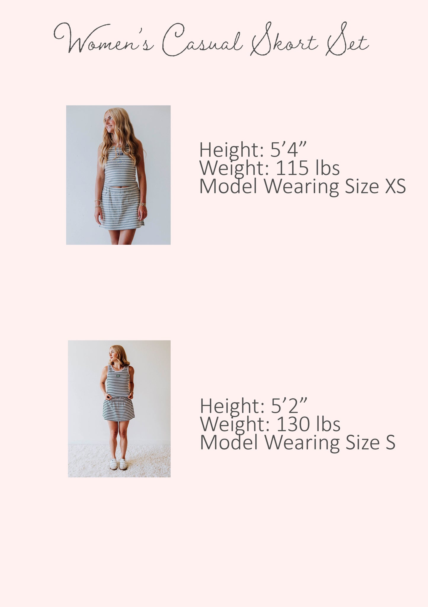 Size guide of women's casual pant set showing stats for two different models. Stats are listed out by height, weight, and model's size.
Model #1
h 5'4", w 115lbs, s XS
Model #2
h 5'2", w 130lbs, s S